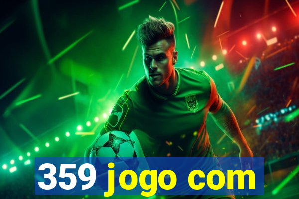 359 jogo com